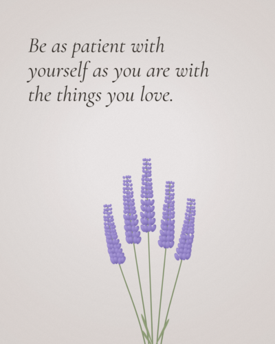 Be as Patient With Yourself Quote Card