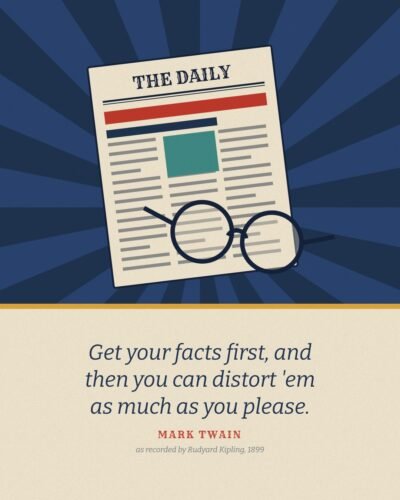 Get Your Facts First: Mark Twain Quote