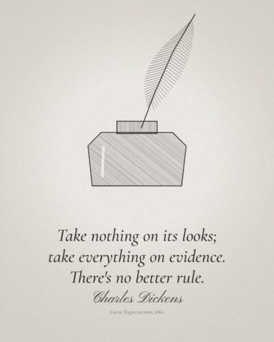 Take Nothing on Its Looks: Charles Dickens Quote