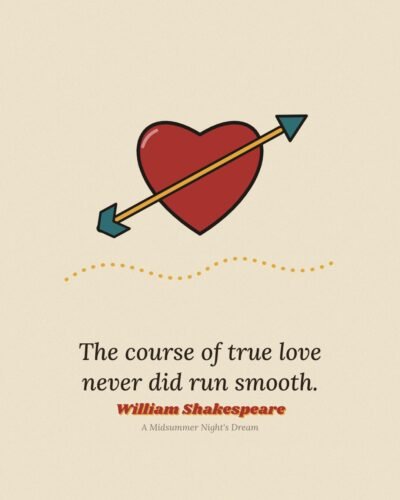 The Course of True Love Never Did Run Smooth: William Shakespeare Quote