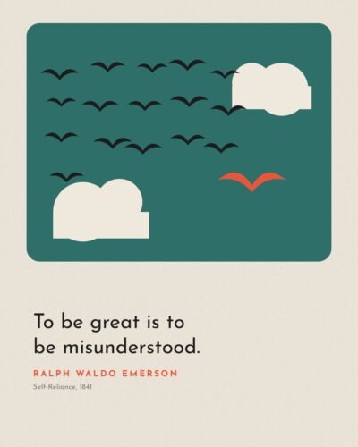 To Be Great Is to Be Misunderstood: Ralph Waldo Emerson Quote