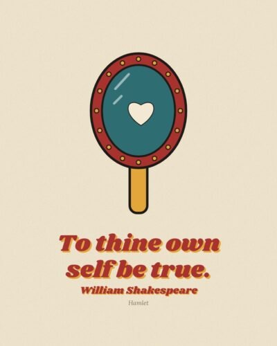 To Thine Own Self Be True: William Shakespeare Quote